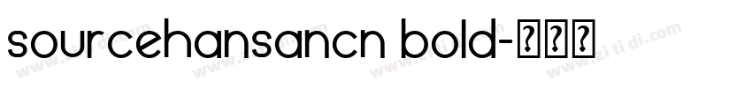 sourcehansancn bold字体转换